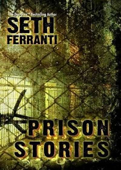 Prison Stories, Paperback/Seth Ferranti