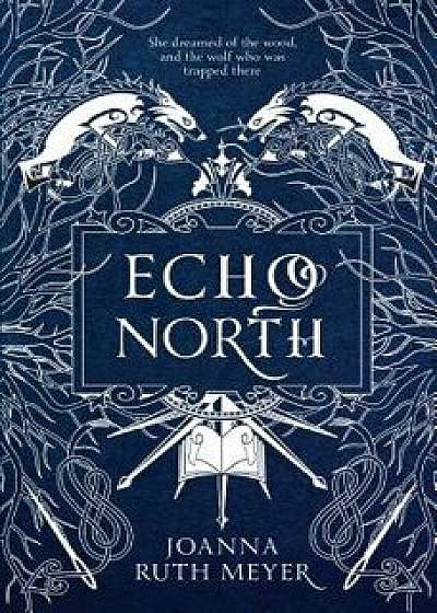 Echo North, Hardcover/Joanna Ruth Meyer