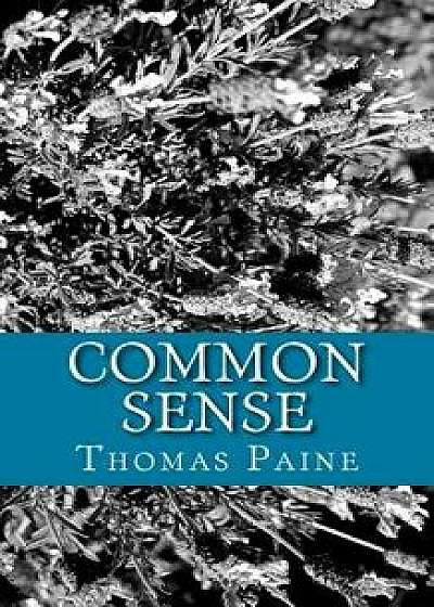Common Sense by Thomas Paine, Paperback/Thomas Paine