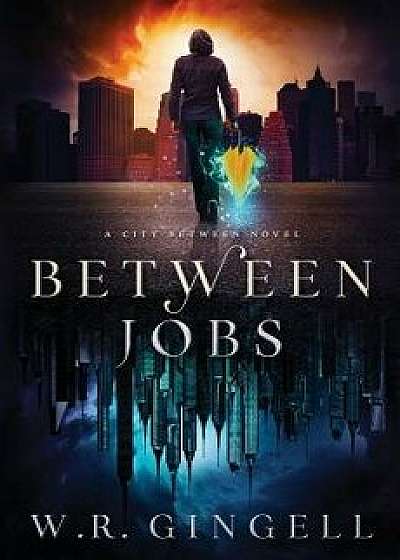 Between Jobs, Paperback/W. R. Gingell