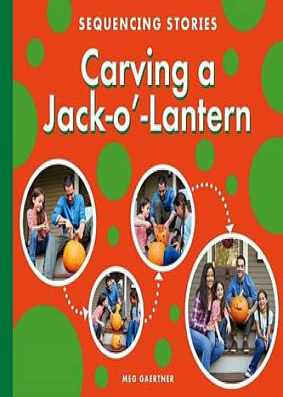 Carving a Jack-O'-Lantern/Meg Gaertner