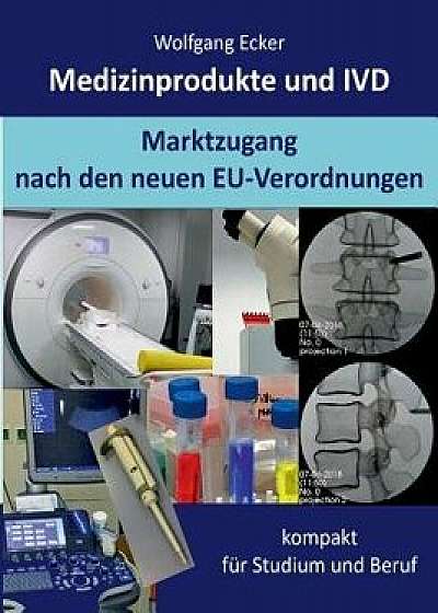 Medizinprodukte Und IVD, Paperback/Wolfgang Ecker