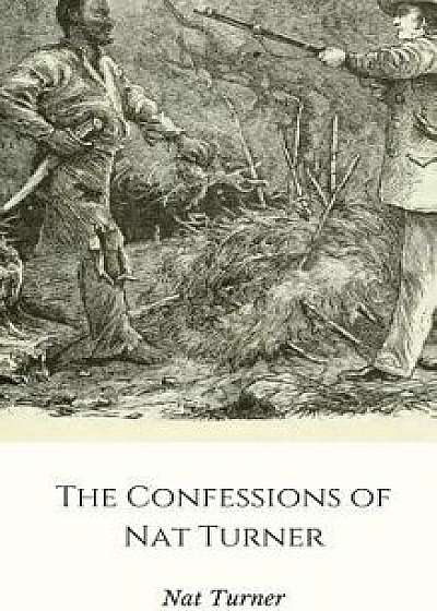 The Confessions of Nat Turner, Hardcover/Nat Turner