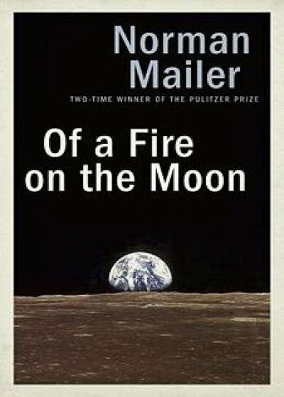 Of a Fire on the Moon, Paperback/Norman Mailer