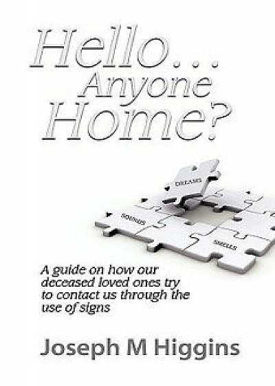 Coperta cărții Hello...Anyone Home?, Paperback/Joseph M. Higgins
