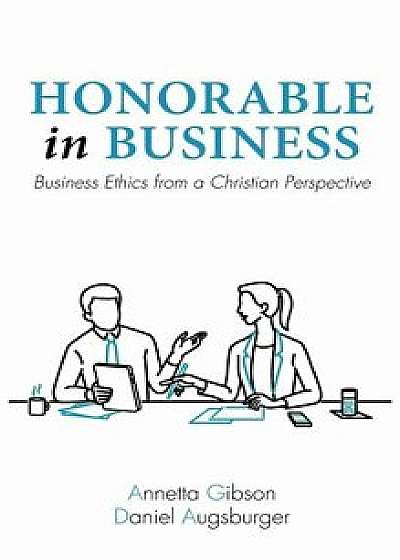 Honorable in Business, Hardcover/Annetta Gibson