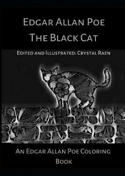 The Black Cat: An Edgar Allan Poe Coloring Book, Paperback/Crystal Raen