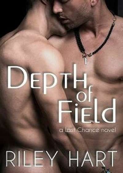Depth of Field/Riley Hart