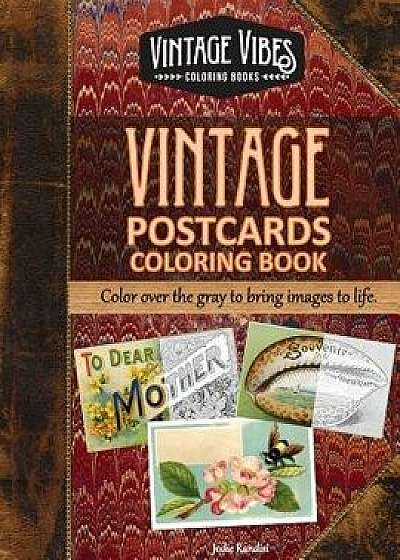 Vintage Postcards Coloring Book: Cover Over the Gray to Bring Images to Life., Paperback/Jodie Randisi