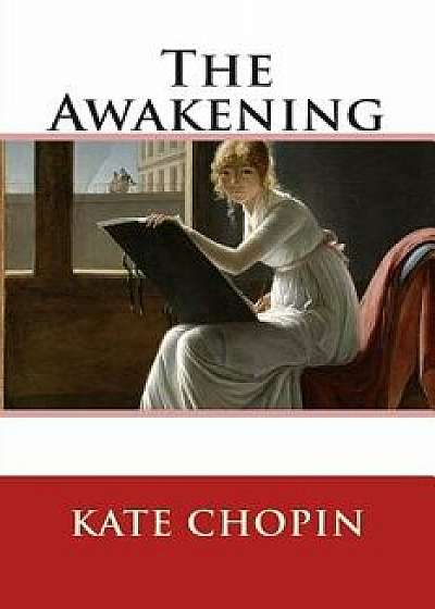 The Awakening, Paperback/Kate Chopin