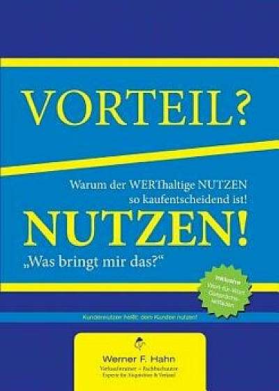 Vorteil-/Nutzen-Argumentation/Werner F. Hahn