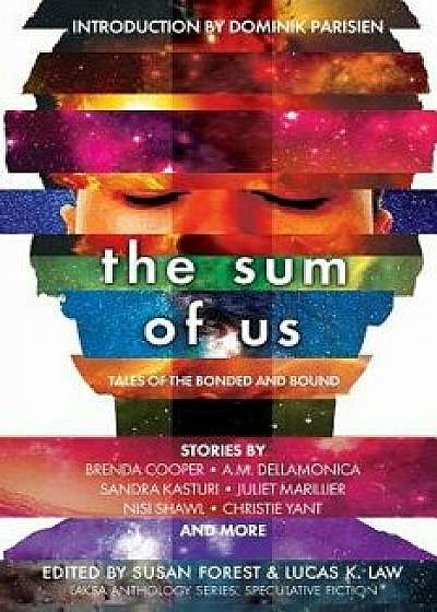 The Sum of Us: Tales of the Bonded and Bound, Paperback/Juliet Marillier