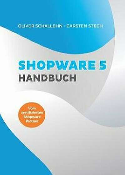 Shopware 5 Handbuch, Paperback/Carsten Stech