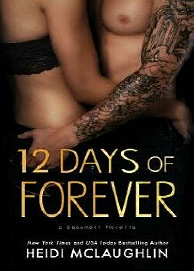 12 Days of Forever, Paperback/Heidi McLaughlin
