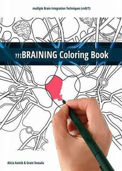 Mbraining Coloring Book: Multiple Brain Integration Techniques (Mbit), Paperback/Alicia Axnick