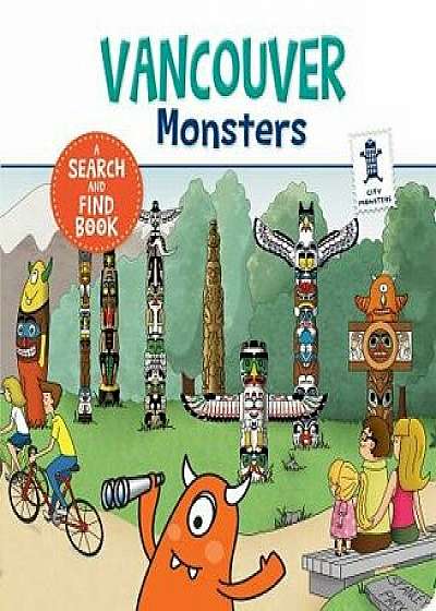 Vancouver Monsters, Hardcover/Anne Paradis