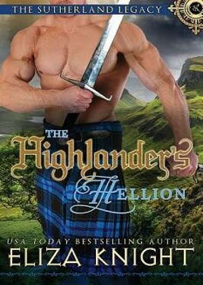 The Highlander's Hellion, Paperback/Eliza Knight