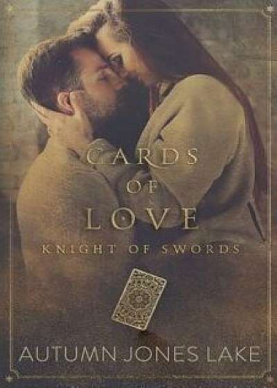 Cards of Love: Knight of Swords, Paperback/Autumn Jones Lake