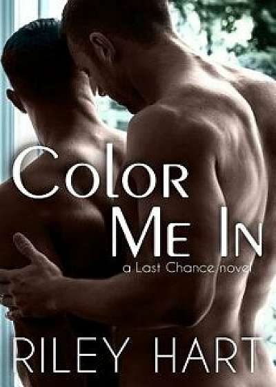 Color Me in, Paperback/Riley Hart