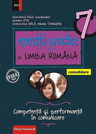 Exerciții practice de limba română. Competenţă şi performanţă în comunicare. Clasa a VII-a. Consolidare