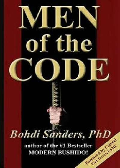 Men of the Code: Living as a Superior Man, Paperback/Bohdi Sanders