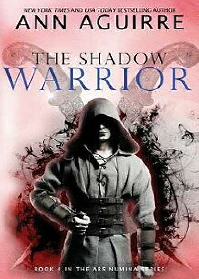 The Shadow Warrior, Paperback/Ann Aguirre
