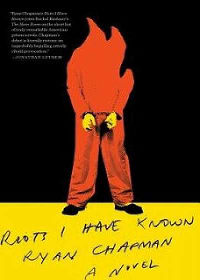Riots I Have Known, Hardcover/Ryan Chapman