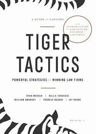 Tiger Tactics: Powerful Strategies for Winning Law Firms, Paperback/Ryan McKeen