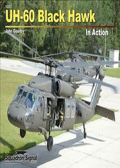UH-60 Black Hawk in Action, Paperback/John Gourley
