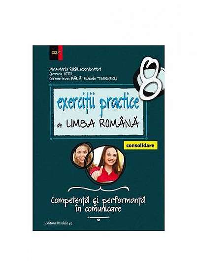 Exerciţii practice de limba română (Clasa a VIII-a) Competenţă şi perfomanţă în comunicare