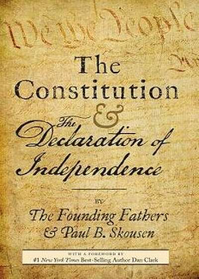 The Constitution and the Declaration of Independence: The Constitution of the United States of America, Hardcover/Paul B. Skousen