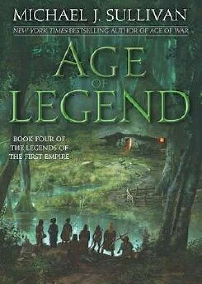 Age of Legend, Hardcover/Michael J. Sullivan