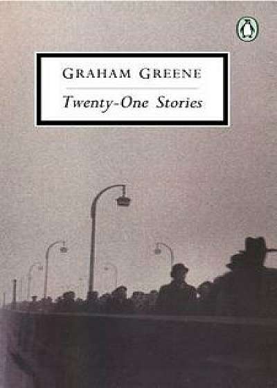 Twenty-One Stories, Paperback/Graham Greene