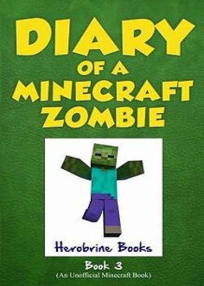 Diary of a Minecraft Zombie, Book 3: When Nature Calls, Paperback/Zack Zombie