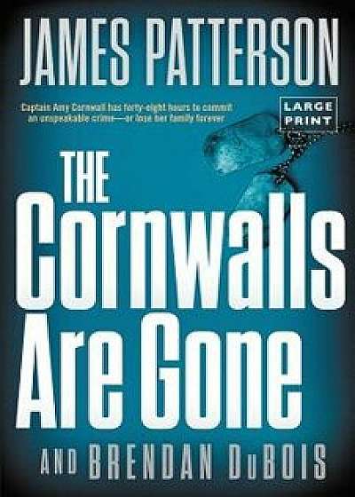 The Cornwalls Are Gone, Paperback/James Patterson