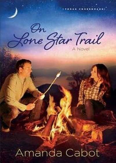 On Lone Star Trail, Paperback/Amanda Cabot