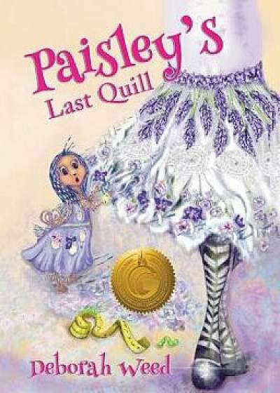 Paisley's Last Quill, Hardcover/Deborah Weed