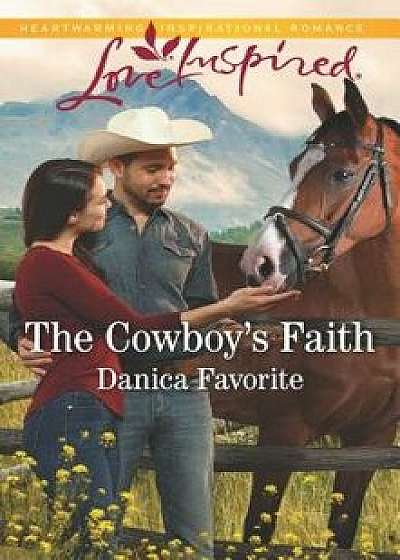 The Cowboy's Faith/Danica Favorite