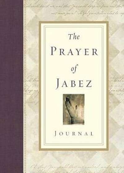 The Prayer of Jabez Journal, Paperback/Bruce Wilkinson