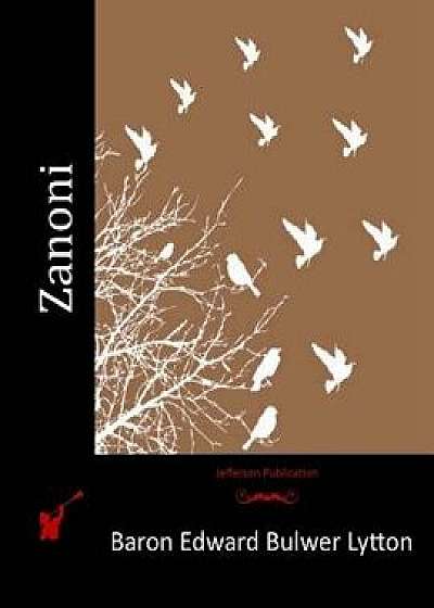 Zanoni, Paperback/Baron Edward Bulwer Lytton Lytton