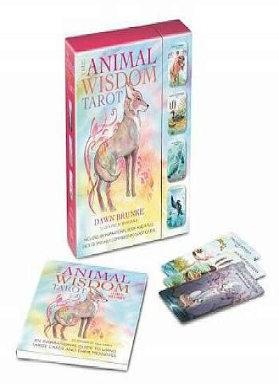 The Animal Wisdom Tarot: An Inspirational Guide to Using Tarot Cards and Their Meanings/Dawn Brunke