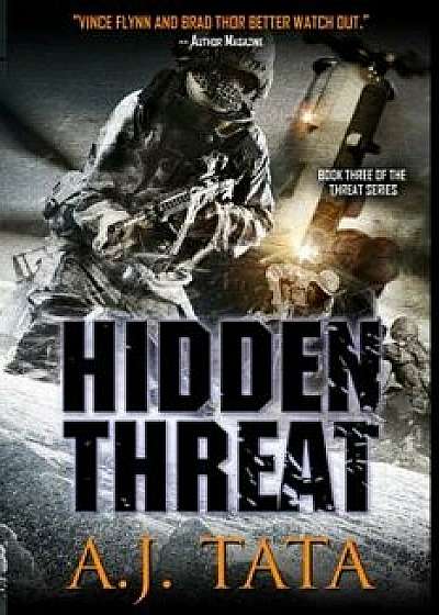 Hidden Threat, Paperback/A. J. Tata