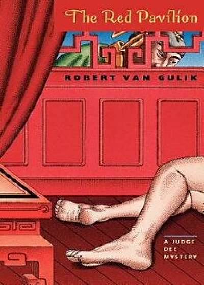 The Red Pavilion: A Judge Dee Mystery, Paperback/Robert Van Gulik