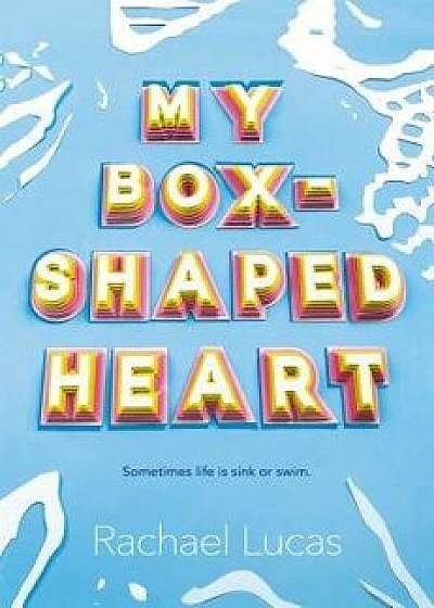 My Box-Shaped Heart, Hardcover/Rachael Lucas