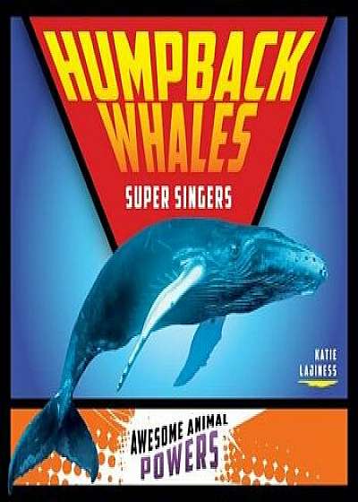Humpback Whales: Super Singers/Katie Lajiness
