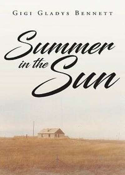 Summer in the Sun, Paperback/Gigi Gladys Bennett