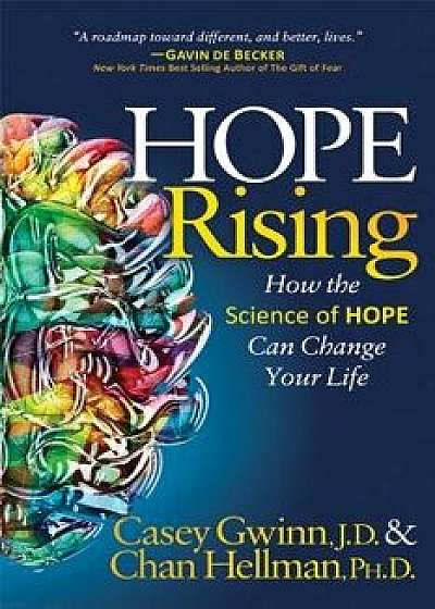 Hope Rising: How the Science of Hope Can Change Your Life, Paperback/Casey Gwinn