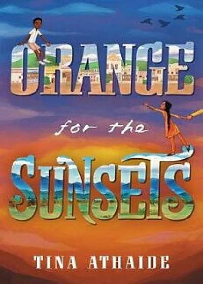 Orange for the Sunsets, Hardcover/Tina Athaide
