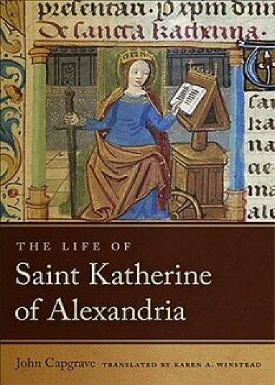 Life of Saint Katherine of Alexandria, Paperback/John Capgrave