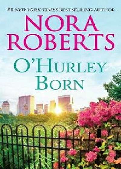 O'Hurley Born: An Anthology/Nora Roberts